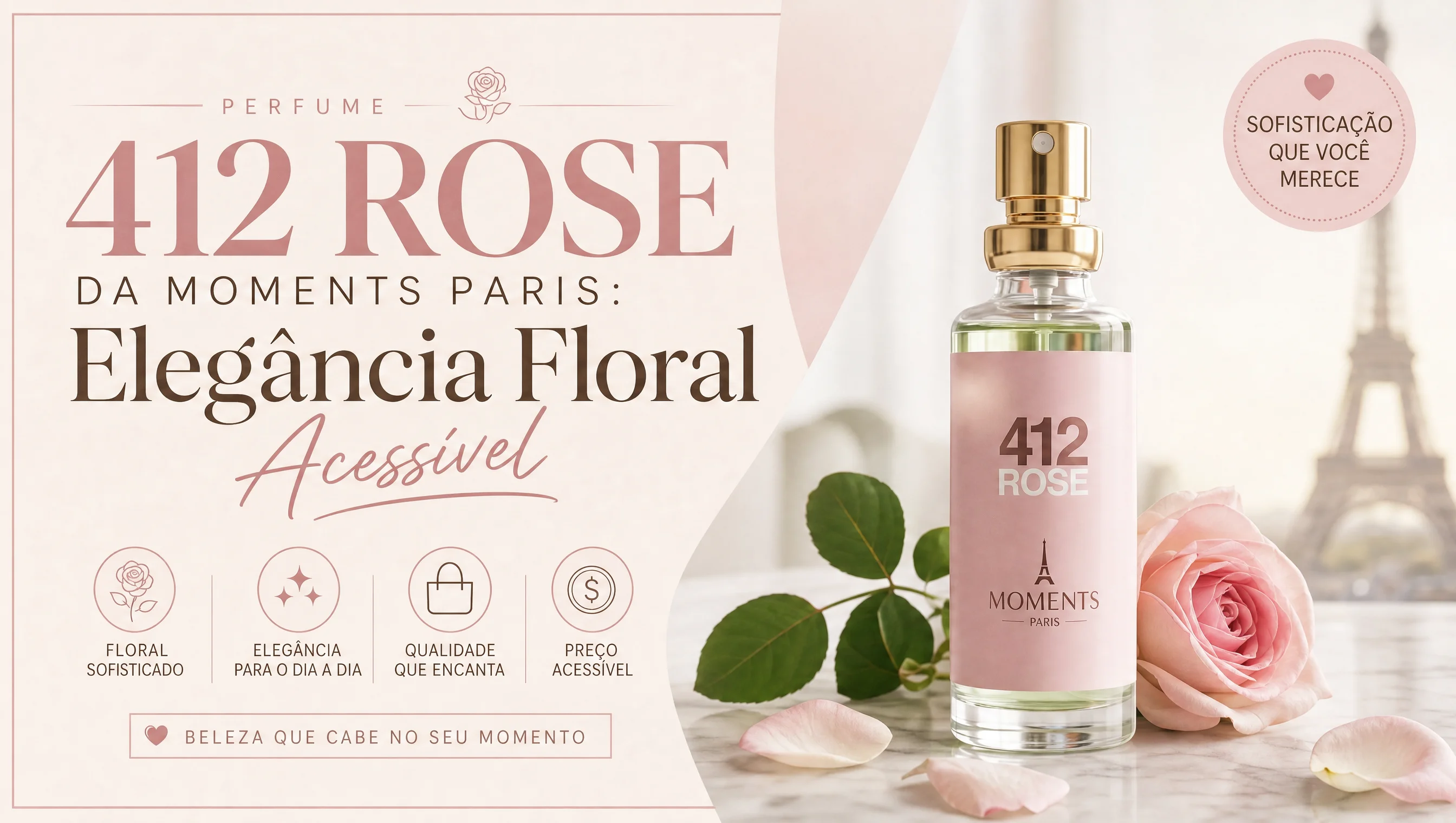 Perfume 412 Rose da Moments Paris: Elegância Floral Acessível